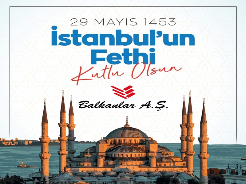 Istanbul'un Fethi Kutlu Olsun...